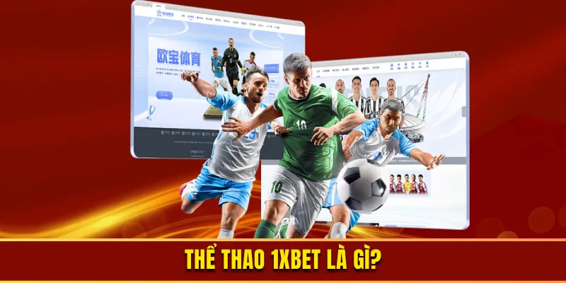 Giới thiệu sảnh thể thao 1xbet